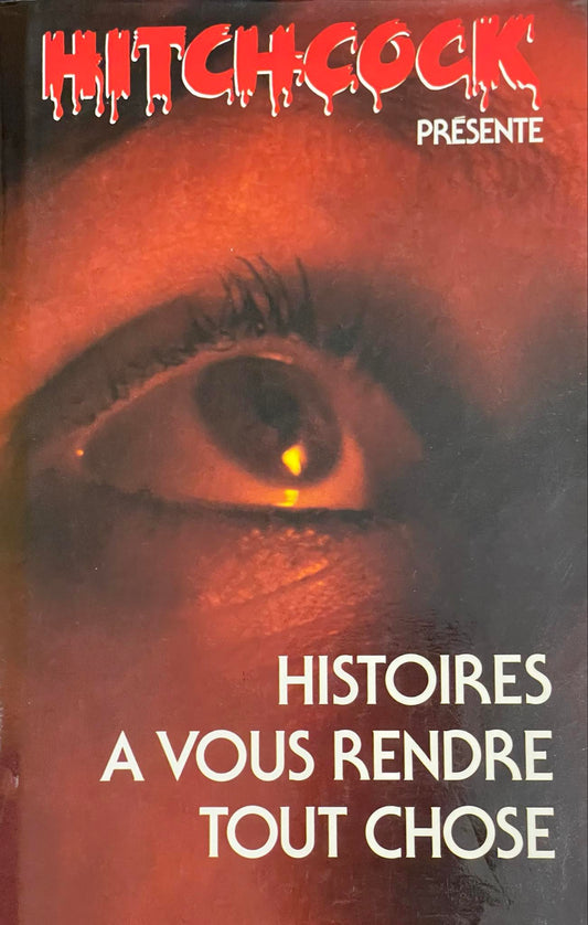 Hitchcock, Alfred: Histoires à vous rendre tout chose (couverture rigide)