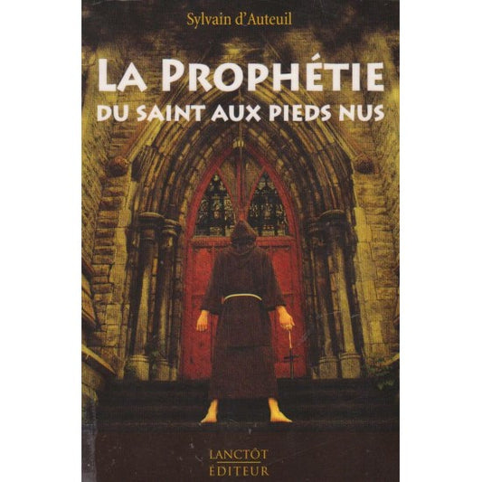 D'Auteuil, Sylvain: La Prophétie du saint aux pieds nus