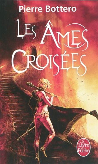 Bottero, Pierre: Les Âmes croisées